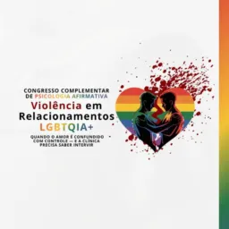 17/04 - 17:00 - SOCIAL - CONGRESSO: Relacionamentos LGBTQIA+