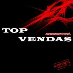 TOP VENDAS ORIXI - 2 ®️