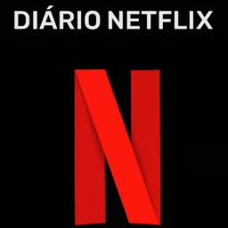 DIÁRIO NETFLIX