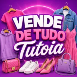 🛍️VENDAS DE 🛍️TUDO 🛍️ TUTOIA 🛍️