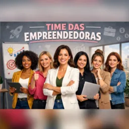 TIME DAS EMPREENDEDORAS🛍️💰
