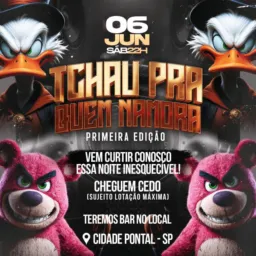 Tchau pra quem namora 1° Edição 🎊🚦06/06🔥🎊 PONTAL