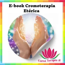 Cromoterapia Etérica- E-book 🌈