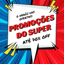 🦸♂️PROMOÇÕES DO SUPER⭐#1