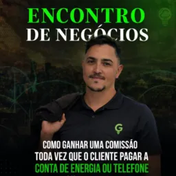 Ganhe Comissão toda vez que alguém paga energia.