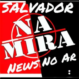 🚨🚔SALVADOR NA MIRA🎯 NEWS NO AR🚔🚨