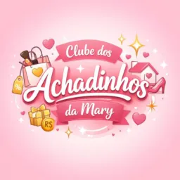 ✨ Clube dos Achadinhos da Mary ✨