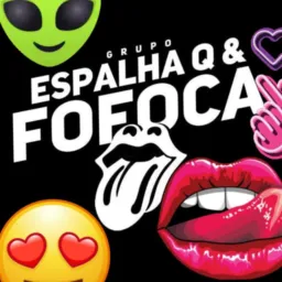 🟢 ESPALHA Q & FOFOCA 👅