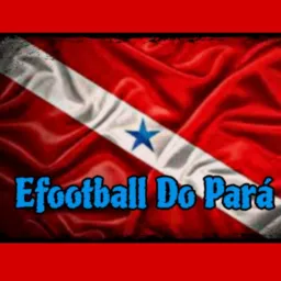🏆 EFOOTBALL DO PARÁ 🏆