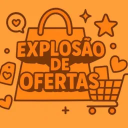 💥 Explosão de Ofertas 💥