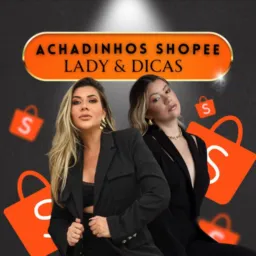 Achadinhos Lady & Dicas