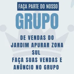 Grupo de vendas e anúncio no Jardim Apurar Zona Sul