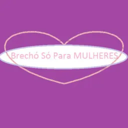 Brechó só para mulheres👠💄GPVA
