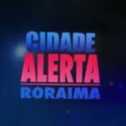 Cidade Alerta Roraima Br🇧🇷