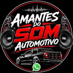 🔊 AMANTES DO SOM AUTOMOTIVO🔊